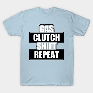 Gas clutch shift repeat T-Shirt